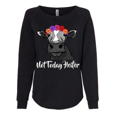 Not Today Heifer Womens California Wash Sweatshirt