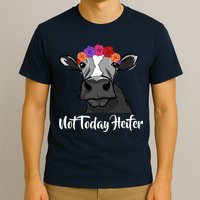 Not Today Heifer T-Shirt