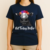 Not Today Heifer T-Shirt