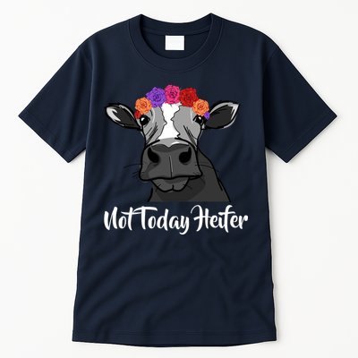 Not Today Heifer Tall T-Shirt