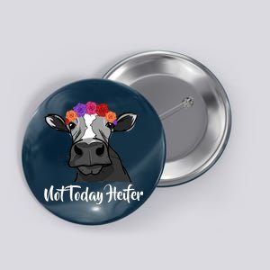 Not Today Heifer Button