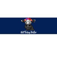 Not Today Heifer Bumper Sticker