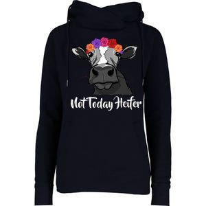 Not Today Heifer Womens Funnel Neck Pullover Hood