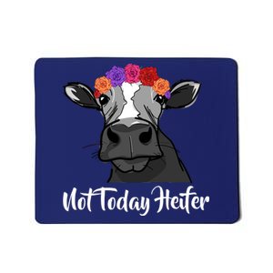 Not Today Heifer Mousepad