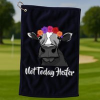 Not Today Heifer Golf Towel