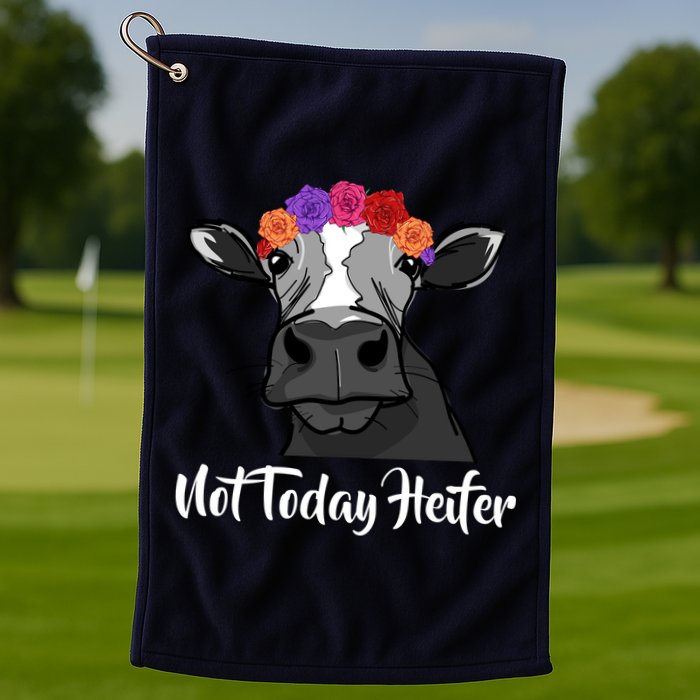 Not Today Heifer Golf Towel