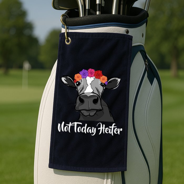 Not Today Heifer Golf Towel