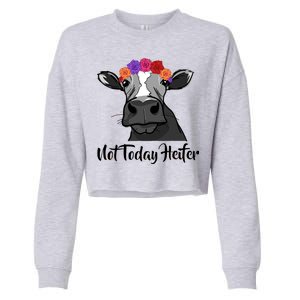 Not Today Heifer Cropped Pullover Crew