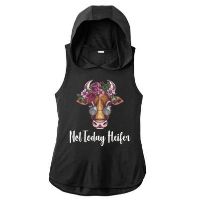 Not Today Heifer Funny Ladies PosiCharge Tri-Blend Wicking Draft Hoodie Tank