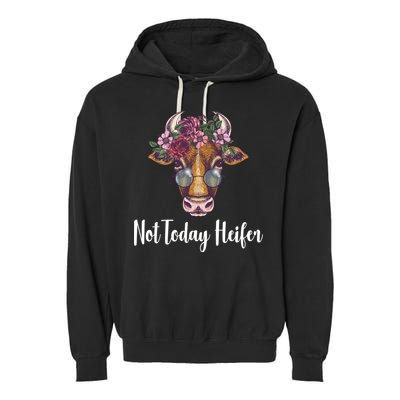 Not Today Heifer Funny Garment-Dyed Fleece Hoodie