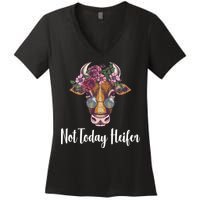 Not Today Heifer Funny Women's V-Neck T-Shirt