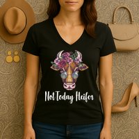 Not Today Heifer Funny Women's V-Neck T-Shirt