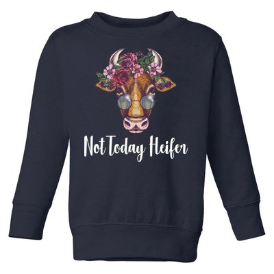 Not Today Heifer Funny Toddler Sweatshirt