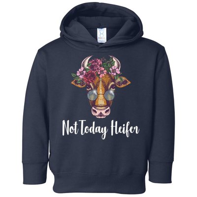 Not Today Heifer Funny Toddler Hoodie