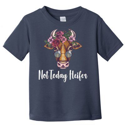 Not Today Heifer Funny Toddler T-Shirt