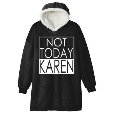 Not Today Karen Hooded Wearable Blanket