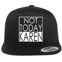 Not Today Karen Flat Bill Trucker Hat