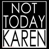 Not Today Karen 16 in Basic Backpack