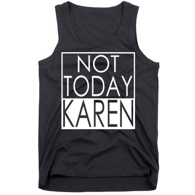 Not Today Karen Tank Top
