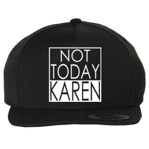 Not Today Karen Wool Snapback Cap