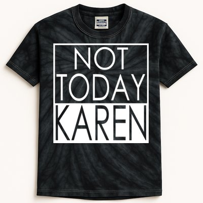 Not Today Karen Kids Tie-Dye T-Shirt