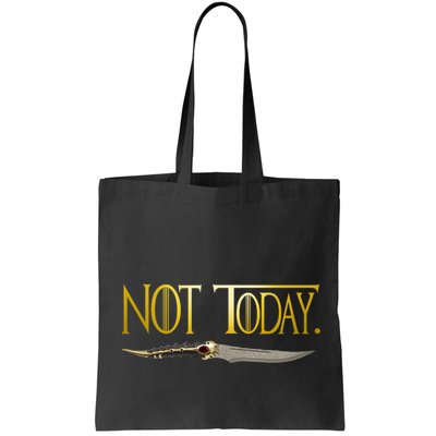 Not Today Limited Edition Bag