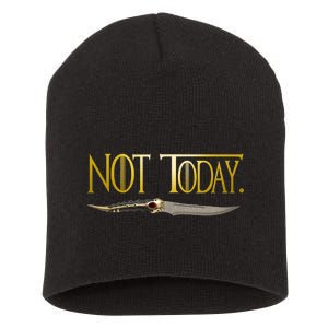 Not Today Limited Edition Short Acrylic Beanie