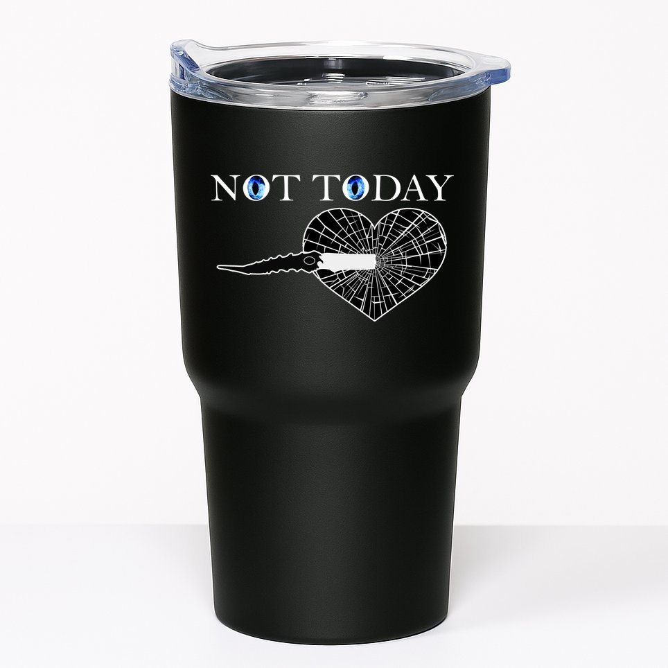Not Today Night King Slayer Tumbler