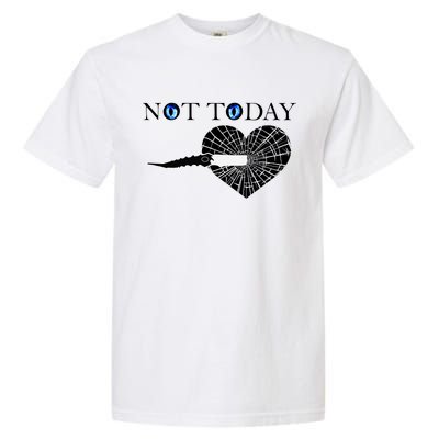 Not Today Night King Slayer Garment-Dyed Heavyweight T-Shirt