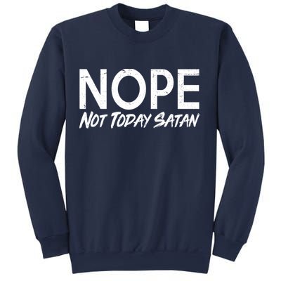 Not Today Satan Sweatshirt