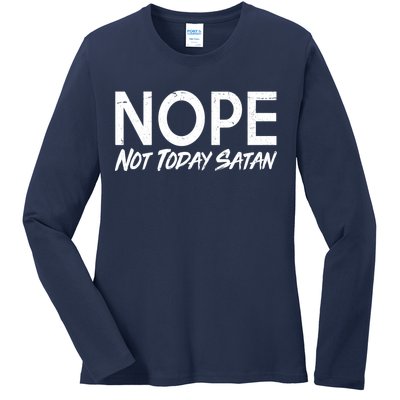 Not Today Satan Ladies Long Sleeve Shirt