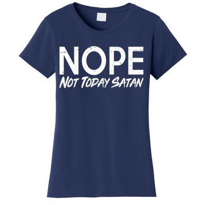 Not Today Satan Women's T-Shirt