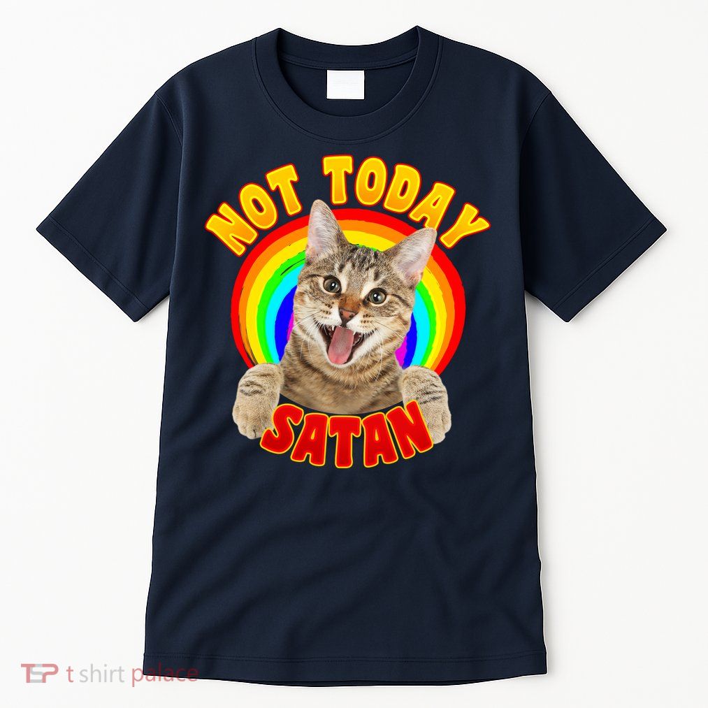 Not Today Satan Funny Cat Rainbow Tall T-Shirt
