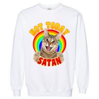 Not Today Satan Funny Cat Rainbow Garment-Dyed Sweatshirt