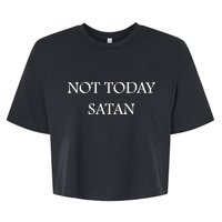 Not Today Satan Funny Devil Bella+Canvas Jersey Crop Tee