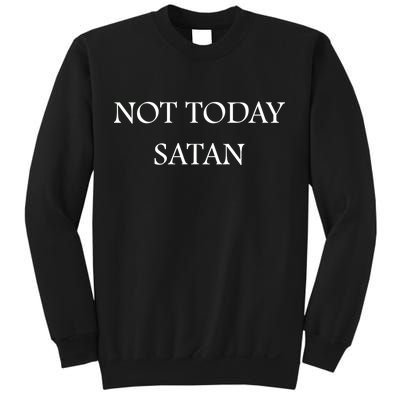 Not Today Satan Funny Devil Sweatshirt