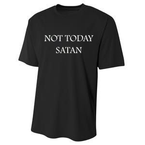 Not Today Satan Funny Devil Performance Sprint T-Shirt