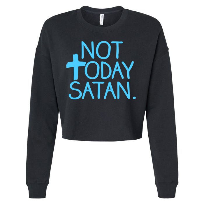 Not Today Satan Jesus Cross Cropped Pullover Crew