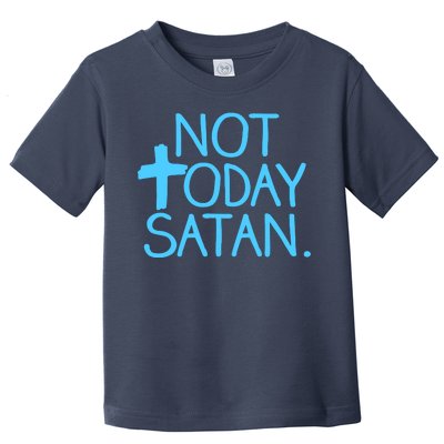 Not Today Satan Jesus Cross Toddler T-Shirt