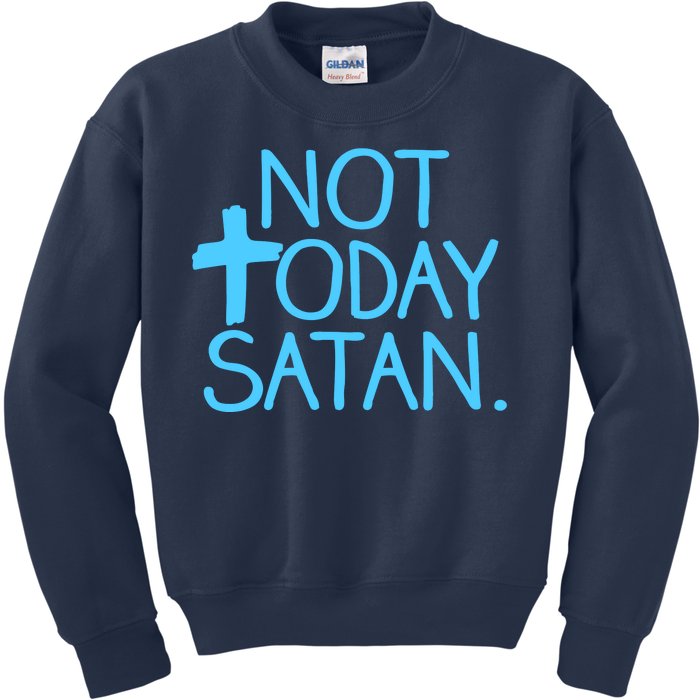 Not Today Satan Jesus Cross Kids Sweatshirt