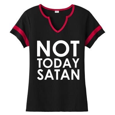 Not Today Satan Text Logo Ladies Halftime Notch Neck Tee