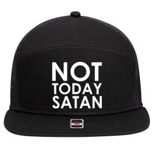 Not Today Satan Text Logo 7 Panel Mesh Trucker Snapback Hat