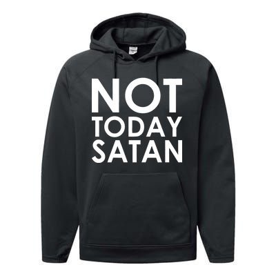 Not Today Satan Text Logo Performance Fleece Hoodie