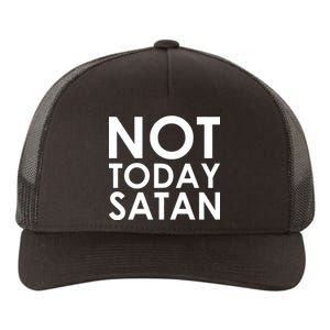 Not Today Satan Text Logo Yupoong Adult 5-Panel Trucker Hat