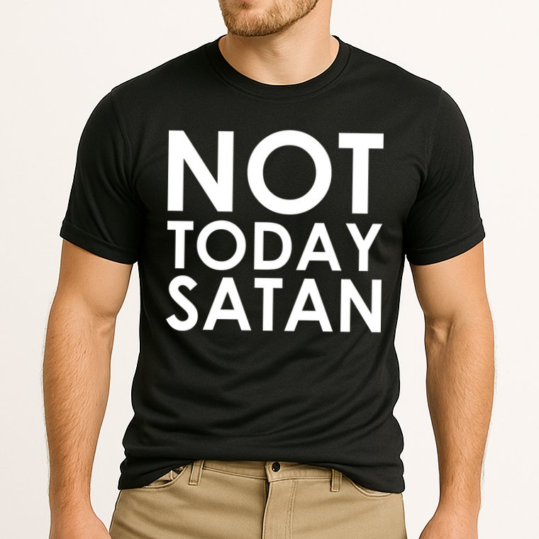 Not Today Satan Text Logo Performance Shirt