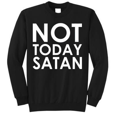 Not Today Satan Text Logo Sweatshirt