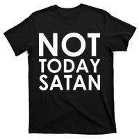 Not Today Satan Text Logo T-Shirt