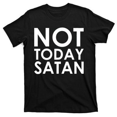 Not Today Satan Text Logo T-Shirt