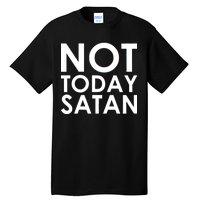 Not Today Satan Text Logo Tall T-Shirt