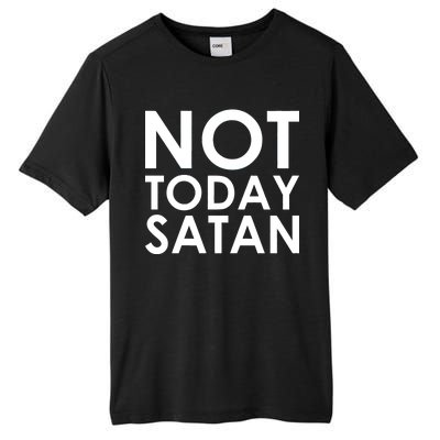 Not Today Satan Text Logo Tall Fusion ChromaSoft Performance T-Shirt